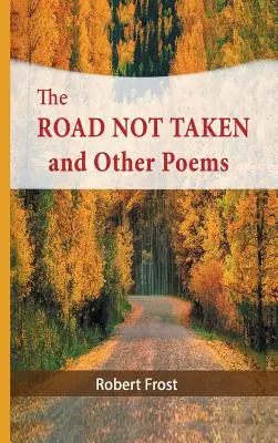 The Road Not Taken și alte poezii - The Road Not Taken and Other Poems