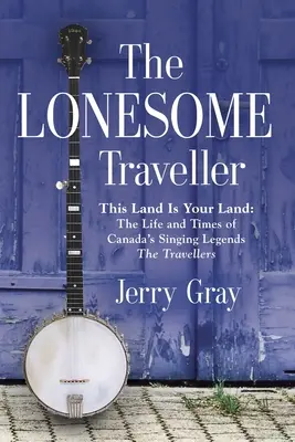 Călătorul singuratic (The Lonesome Traveller) - The Lonesome Traveller
