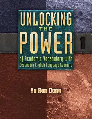 Deblocarea puterii vocabularului academic cu elevii secundari de limbă engleză - Unlocking the Power of Academic Vocabulary with Secondary English Language Learners