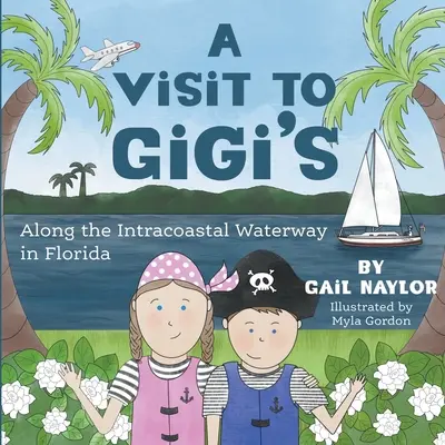 O vizită la Gigi de-a lungul căii navigabile Intracoastal Waterway din Florida - A Visit to Gigi's Along the Florida Intracoastal Waterway