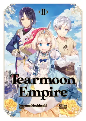 Tearmoon Empire: Volumul 2 - Tearmoon Empire: Volume 2
