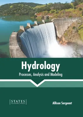 Hidrologie: Procese, analiză și modelare - Hydrology: Processes, Analysis and Modeling