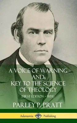 O voce de avertizare și cheia științei teologiei (Prima ediție ? 1855) (Hardcover) - A Voice of Warning and Key to the Science of Theology (First Edition ? 1855) (Hardcover)