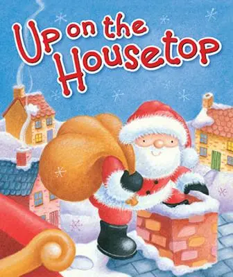Sus pe acoperișul casei - Up on the Housetop