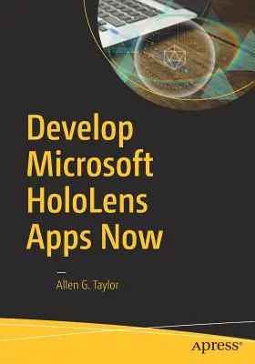 Dezvoltați acum aplicații Microsoft Hololens - Develop Microsoft Hololens Apps Now