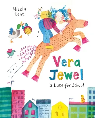 Vera Jewel întârzie la școală - Vera Jewel Is Late for School