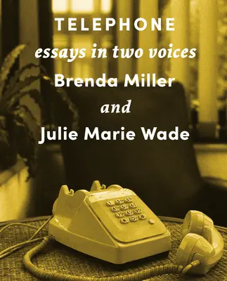 Telefonul: Eseuri pe două voci (Essays in Two Voices) - Telephone: Essays in Two Voices