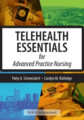 Aspecte esențiale ale tele-sănătății pentru nursingul de practică avansată - Telehealth Essentials for Advanced Practice Nursing