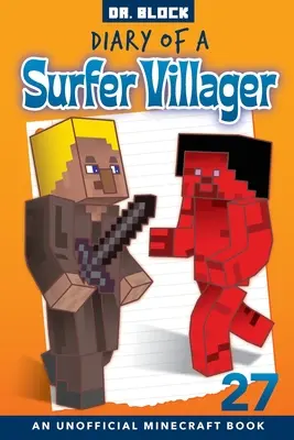 Diary of a Surfer Villager, Cartea 27: o carte neoficială Minecraft - Diary of a Surfer Villager, Book 27: an unofficial Minecraft book