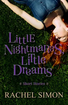 Coșmaruri mici, vise mici: Povestiri scurte - Little Nightmares, Little Dreams: Short Stories