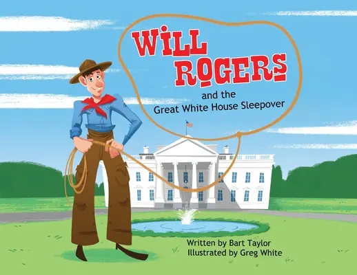 Will Rogers și marea petrecere a nopții la Casa Albă - Will Rogers and the Great White House Sleepover