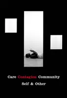 Îngrijire | Contagiune | Comunitate - Sinele și celălalt - Care | Contagion | Community - Self & Other