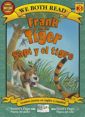 Frank și tigrul/Sapi y El Tigre - Frank and the Tiger/Sapi y El Tigre