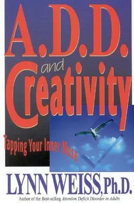 A.D.D. și creativitatea: Tapping Your Inner Muse - A.D.D. and Creativity: Tapping Your Inner Muse