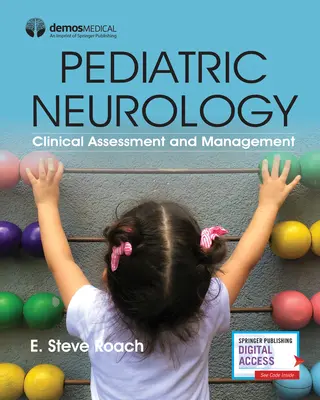 Neurologie pediatrică: Evaluare clinică și management - Pediatric Neurology: Clinical Assessment and Management