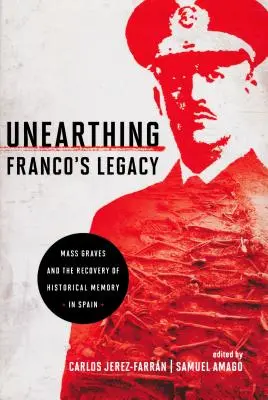 Descoperirea moștenirii lui Franco: Mormintele comune și recuperarea memoriei istorice în Spania - Unearthing Franco's Legacy: Mass Graves and the Recovery of Historical Memory in Spain