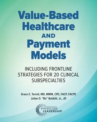 Modele de asistență medicală și de plată bazate pe valoare: Inclusiv strategii de primă linie pentru 20 de subspecialități clinice - Value-Based Healthcare and Payment Models: Including Frontline Strategies for 20 Clinical Subspecialties