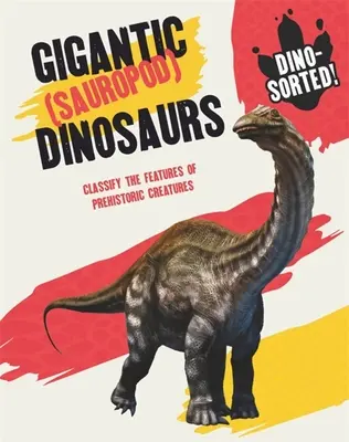 Dino-Sortate! Dinozauri gigantici (Sauropod) - Dino-Sorted!: Gigantic (Sauropod) Dinosaurs