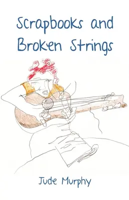 Cărți de amintiri și corzi rupte - Scrapbooks and Broken Strings