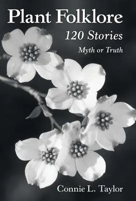 Folclorul plantelor: 120 de povești - Plant Folklore: 120 Stories