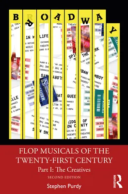 Musicalurile eșuate ale secolului XXI: Partea I: Creativii - Flop Musicals of the Twenty-First Century: Part I: The Creatives