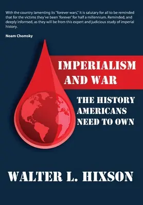 Imperialism și război: Istoria pe care americanii trebuie să și-o însușească - Imperialism and War: The History Americans Need to Own