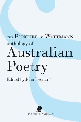 Antologia Puncher & Wattmann a poeziei australiene - The Puncher & Wattmann Anthology of Australian Poetry