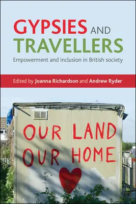 Țiganii și călătorii: Împuternicire și incluziune în societatea britanică - Gypsies and Travellers: Empowerment and Inclusion in British Society