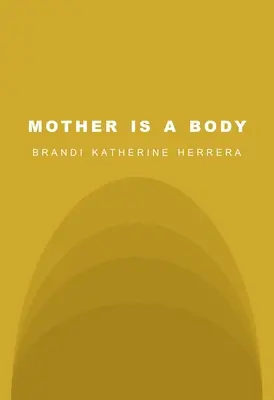 Mama este un corp - Mother Is a Body