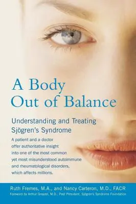 Un corp în afara echilibrului: Înțelegerea și tratarea sindromului Sjogren - A Body Out of Balance: Understanding and Treating Sjogren's Syndrome