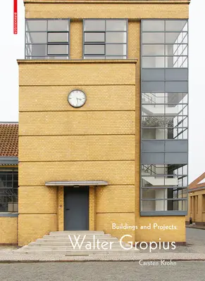 Walter Gropius: Clădiri și proiecte - Walter Gropius: Buildings and Projects