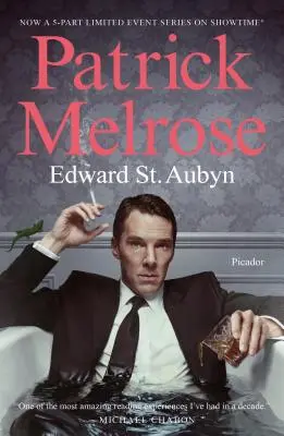 Patrick Melrose: Romanele - Patrick Melrose: The Novels