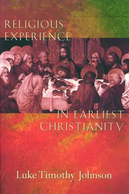 Experiența religioasă în creștinismul timpuriu - Religious Experience in Earliest Christianity