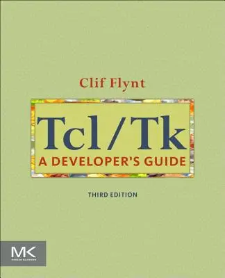 Tcl/TK: Ghidul dezvoltatorului - Tcl/TK: A Developer's Guide