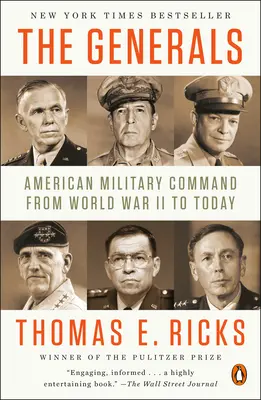 Generalii: Comandamentul militar american din al Doilea Război Mondial până astăzi - The Generals: American Military Command from World War II to Today