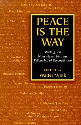 Pacea este calea: Scrieri despre non-violență din partea Fellowship of Reconciliation - Peace is the Way: Writings on Nonviolence from the Fellowship of Reconciliation