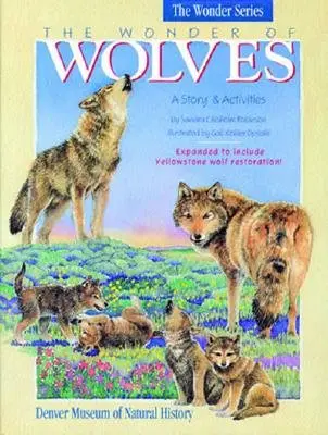 Minunea lupilor: O poveste și activități - The Wonder of Wolves: A Story & Activites
