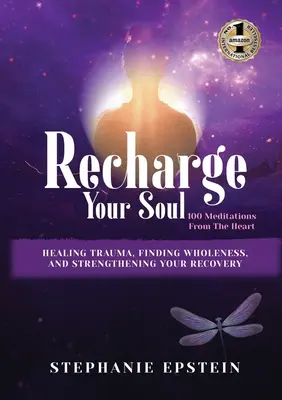 RECHARGE YOUR SOUL - 100 de meditații din inimă - RECHARGE YOUR SOUL - 100 Meditations From the Heart