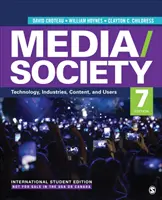 Media/Society - International Student Edition - Tehnologie, industrii, conținut și utilizatori - Media/Society - International Student Edition - Technology, Industries, Content, and Users