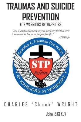 Traume și prevenirea sinuciderii: Pentru războinici de către războinici - Traumas and Suicide Prevention: For Warriors by Warriors