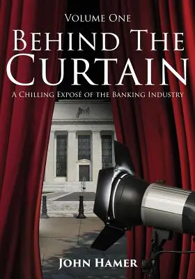 În spatele cortinei: O expunere înfricoșătoare a industriei bancare - Behind the Curtain: A Chilling Expos of the Banking Industry