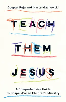 Build on Jesus: Un ghid cuprinzător pentru pastorația copiilor bazată pe Evanghelie - Build on Jesus: A Comprehensive Guide to Gospel-Based Children's Ministry