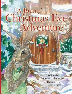 Aventura unui iepuraș în Ajunul Crăciunului - A Bunny's Christmas Eve Adventure