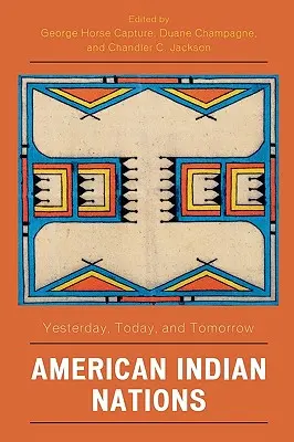 Națiunile indiene americane: Ieri, azi și mâine - American Indian Nations: Yesterday, Today, and Tomorrow