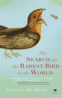 În căutarea celei mai rare păsări din lume - Search for the Rarest Bird in the World