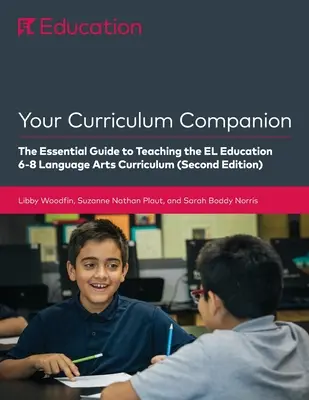 Însoțitorul tău curricular: Ghidul esențial pentru predarea curriculumului EL Education 6-8 (ediția a doua) - Your Curriculum Companion: The Essential Guide to Teaching the EL Education 6-8 Curriculum (Second Edition)