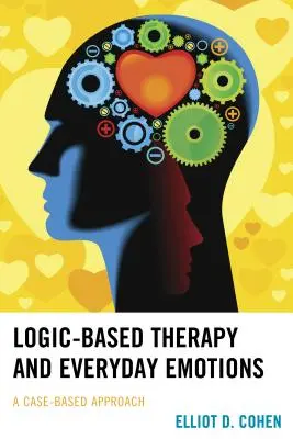 Terapia bazată pe logică și emoțiile cotidiene: O abordare bazată pe cazuri - Logic-Based Therapy and Everyday Emotions: A Case-Based Approach