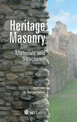 Heritage Masonry: Materiale și structuri - Heritage Masonry: Materials and Structures