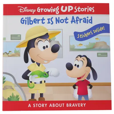 Disney Growing Up Stories: Gilbert Is Not Afraid: O poveste despre curaj - Disney Growing Up Stories: Gilbert Is Not Afraid: A Story about Bravery