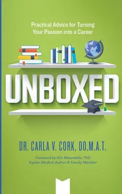 Unboxed: Sfaturi practice pentru a-ți transforma pasiunea într-o carieră - Unboxed: Practical Advice for Turning Your Passion into a Career
